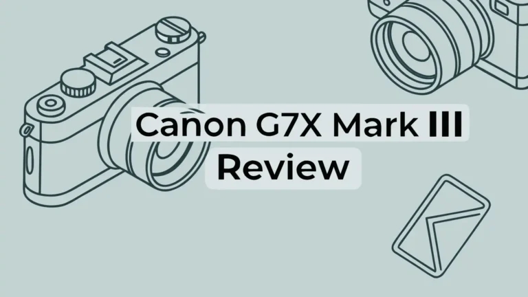 Canon G7X Mark III Review: Ultimate Compact Camera