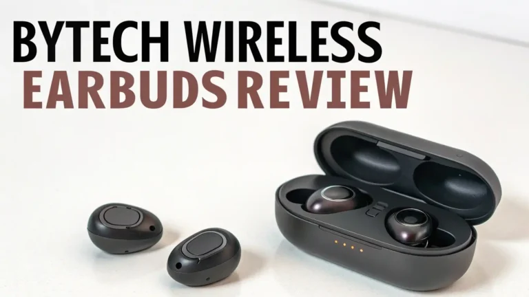 Bytech Wireless Earbuds Review: Your Complete Guide